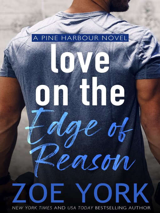 Title details for Love on the Edge of Reason by Zoe York - Available